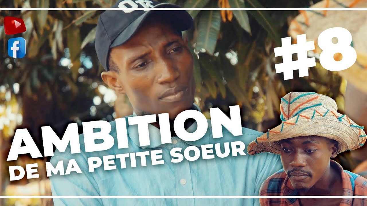 AMBITION DE MA PETITE SOEUR( Épisode #8) - YouTube