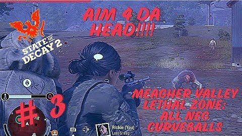 MEAGHER VALLEY-  LETHAL ZONE PLAYTHROUGH- ALL NEGATIVE CURVEBALLS -   EP3