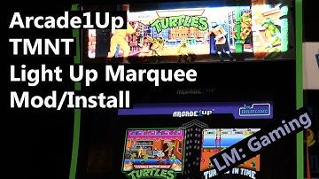Arcade1Up TMNT LightUp Marquee Mod/Install