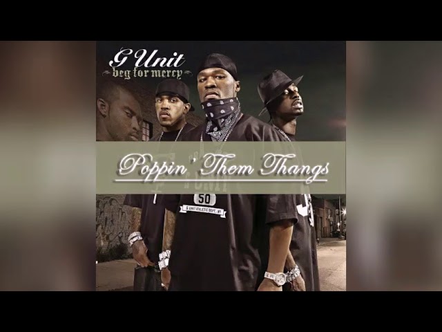 G-Unit - Poppin' Them Thangs (Radio Version)