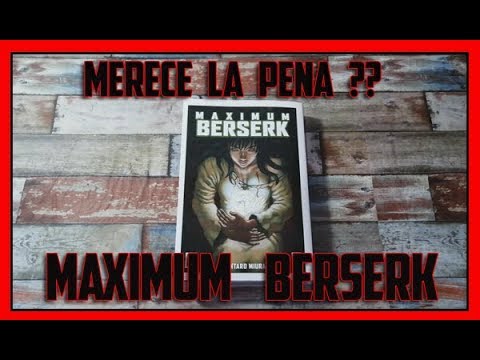 Analizando la edicción Maximum Berserk 