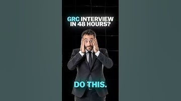 48 Hours to Nail Your GRC Interview