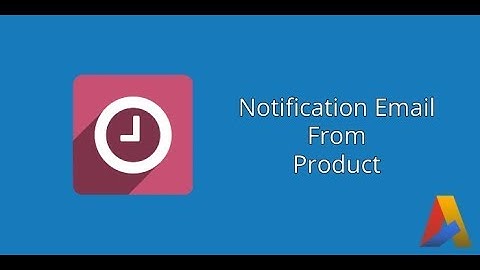 Notification Email From Product in Odoo v12