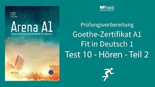 Arena A1 | Test 10, Hören, Teil 2 | Prüfungsvorbereitung Goethe-Zertifikat A1 Fit in Deutsch 1