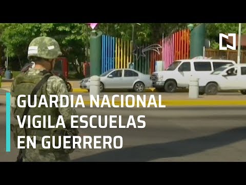 Guardia Nacional vigila escuelas de Guerrero - Las Noticias