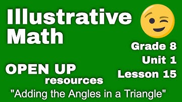 😉 8th Grade Unit 1, Lesson 15 "Adding the Angles in a Triangle"  IM Math