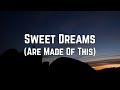 Eurythmics - Sweet Dreams (Are Made Of This) (Lyrics)