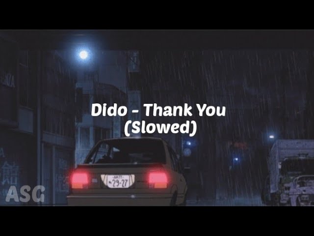 Dido - Thank You (Slowed)