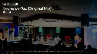 SUCO3X - Noche de Paz (Original Mix)