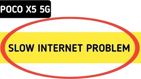 POCO X5 slow internet problem, how to solve slow internet problem