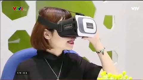 Thực tế ảo (VR) – xu hướng tương lai của ngành giáo dục