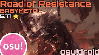 BABYMETAL - Road of Resistance (Sotarks) [Revolution] (5.77 stars) | osu!droid