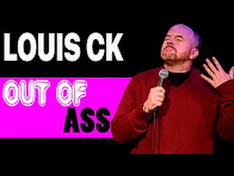 Louis CK - OUT OF YOUR ASS STAND UP SHOW 2017 louis ck full - YouTube