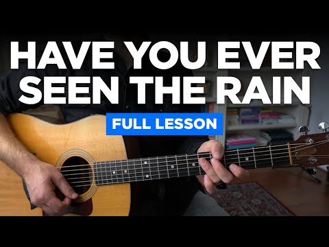 Have You Ever Seen the Rain • Lesson w/ chords & strumming tips