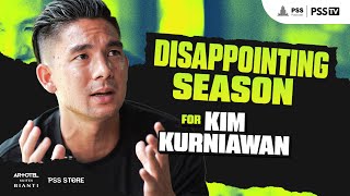 Kim Kurniawan: What a Disappointing Season!