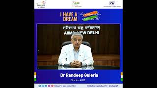 Randeep Guleria shares his dream and aspirations for INDIAat100