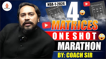 NDA-1-2024 | MATRICES | ONE SHOT MARATHON 🔥🔥🔥 | BY: COACH SIR