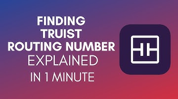 How To Find Truist Routing Number (2025)