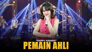 HAPPY ASMARA - PEMAIN AHLI | Feat. RASTAMANIEZ ( Official Live Version )
