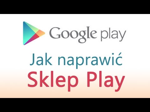 Jak naprawić Sklep Play, gdy nie działa na Androidzie