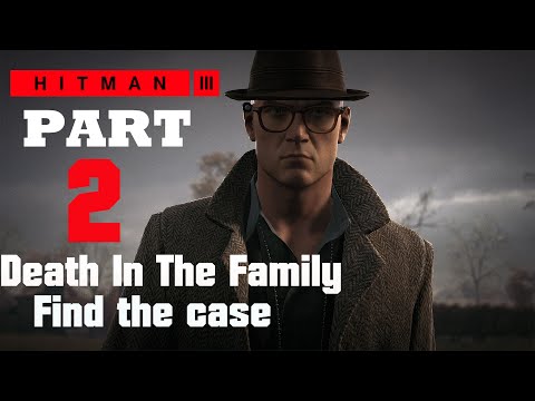 Hitman 3: Mission 2 Death In The Family Find the case