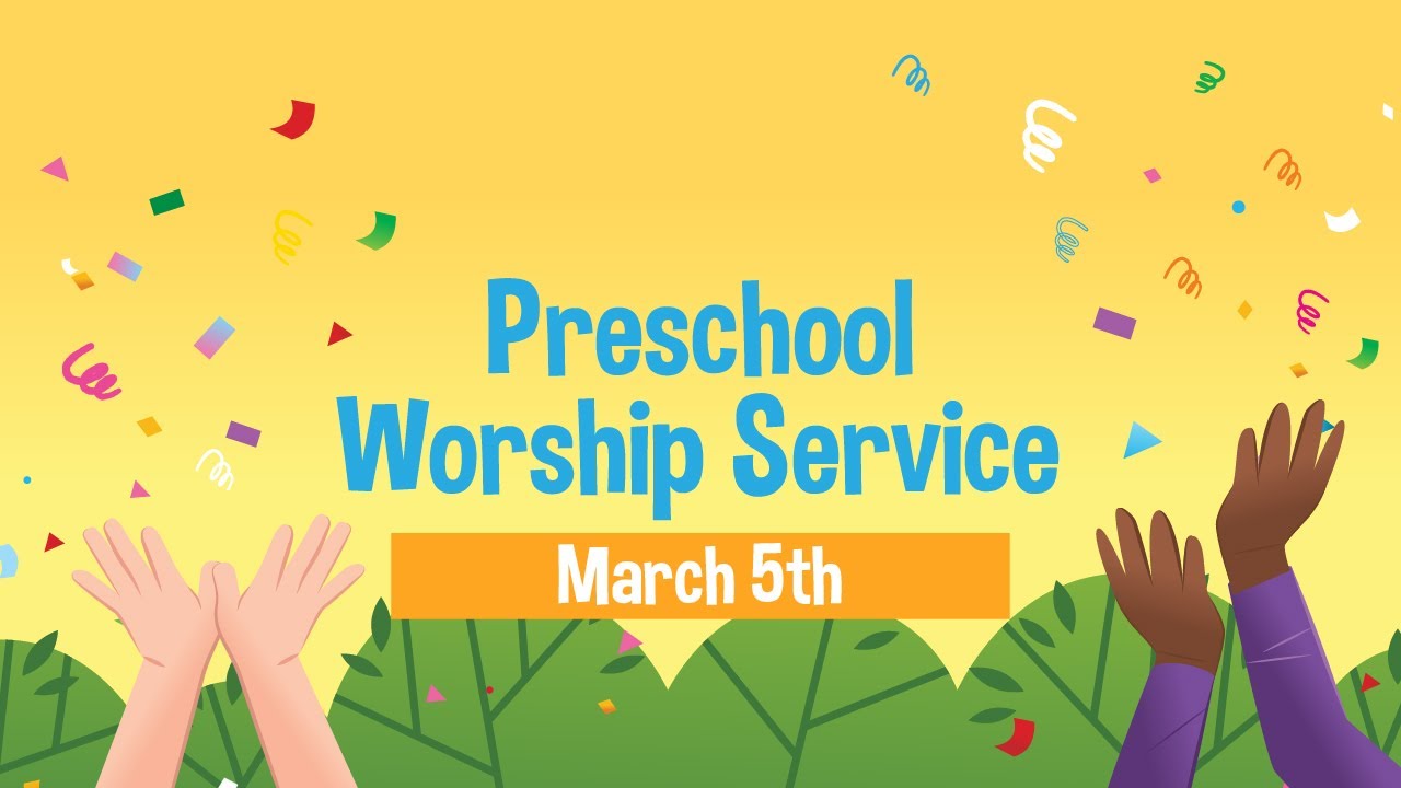 March 5th, 2023 Preschool Worship Experience YouTube