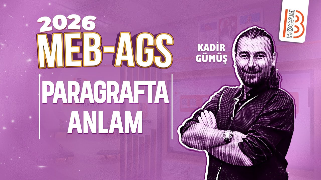 6) MEB - AGS - Sözel Yetenek Kampı - ''6.Gün'' - Paragrafta Anlam - Kadir GÜMÜŞ - 2026