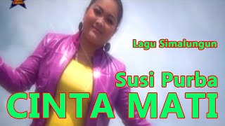 Lagu Simalungun CINTA MATI - SUSI PURBA | Lagu Simalungun Kenangan [Official Music Video]