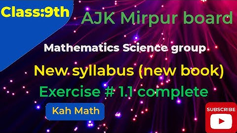9th class math exercise 1.1 new syllabus AJK Mirpur Board|class 9th math science ex 1.1 new book ajk