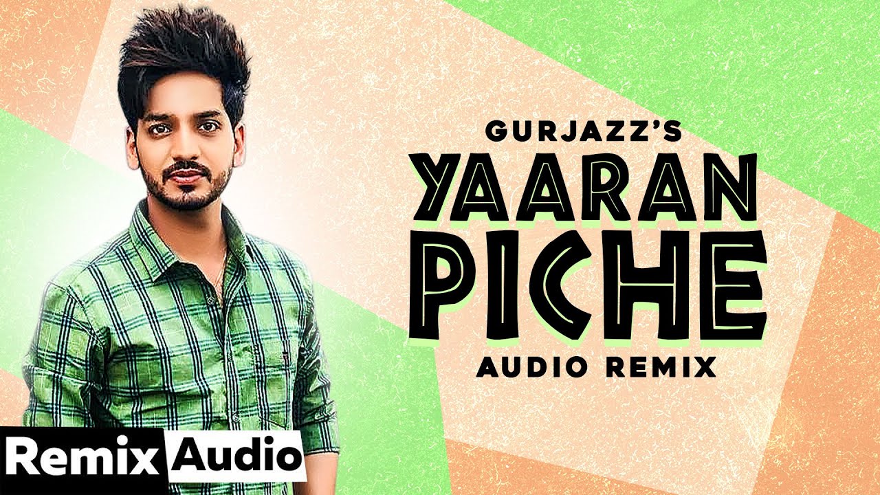 Yaaran Piche (Audio Remix) | Gurjazz | Jashan Nanarh | Latest Punjabi Song 2020 | Speed Records