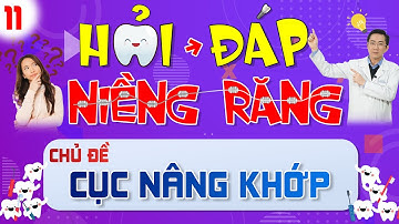 Nâng Khớp Cắn- Cần Chuẩn Bị Tâm Lý Ra Sao || Hỏi Đáp Niềng Răng | Nam Bùi Vinalign