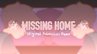 Missing Home || Original Animation Meme (Small flash warning)