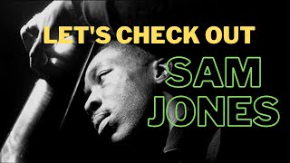 Let's Check Out SAM JONES!