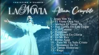 Christine D´Clario - La Novia (Album Completo) Musica Cristiana 2024