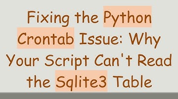 Fixing the Python Crontab Issue: Why Your Script Can