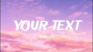 Sundial - Your Text (lyrics)