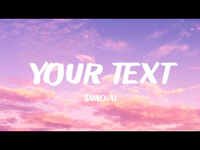 Sundial - Your Text (lyrics) class=