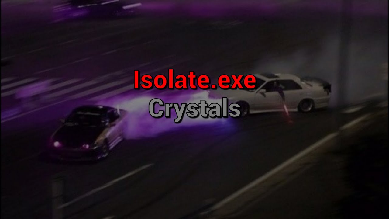 Crystals isolate exe speed