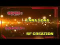 Enna sona lyrics song  arjit singh    visuals by  sf creation 