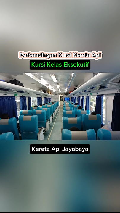 Perbandingan Kursi Kereta Api Sri Tanjung Ekonomi, KA Gumarang Bisnis dan KA Jayabaya Eksekutif