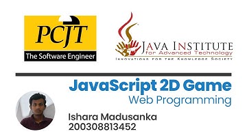 JavaScript 2D Game Development | 1st Year | Semester 01 | Java Institute | Ishara Madusanka
