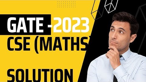 GATE 2023 | Computer Science Branch | ENGINEERING MATHEMATICS SOLUTIONS |
