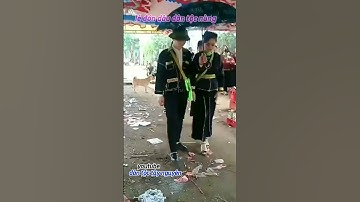 28/12,2022, phong tục lấy vợ dân tộc nùng, có gì khác biệt ko  p2