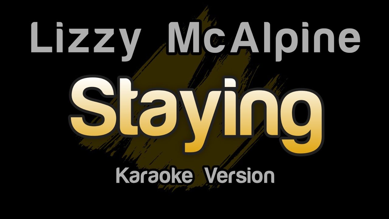 Lizzy McAlpine - Staying (Karaoke Version)