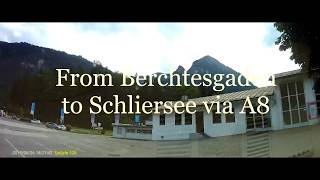 Driving A8: Berchtesgaden to Miesbach