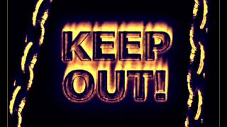 Keep Out (Orginal Mix) 2013