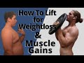 How to Use Lifting for Weightloss and Muscle Gains! Tips and Advice.