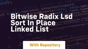 Bitwise radix lsd sort in place linked list