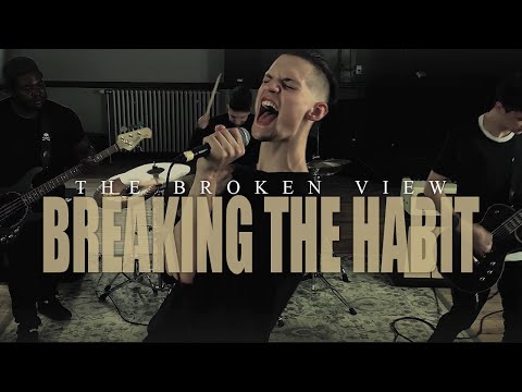 Linkin Park - Breaking the Habit (Cover by The Broken View)