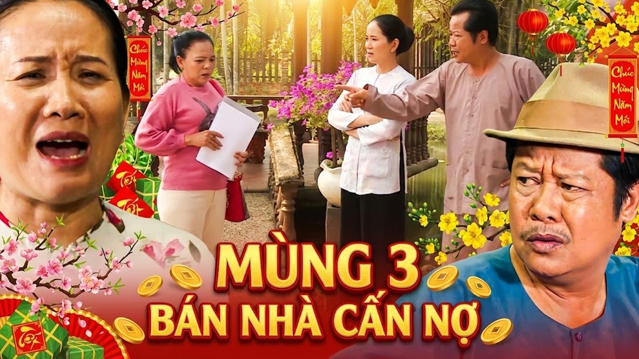 Phim Hai Lúa | MÙNG 3 BÁN NHÀ CẤN NỢ | Phim Hai Lúa Mới Nhất 2026 | Phim Tết Mới Nhất 2026 | Phim